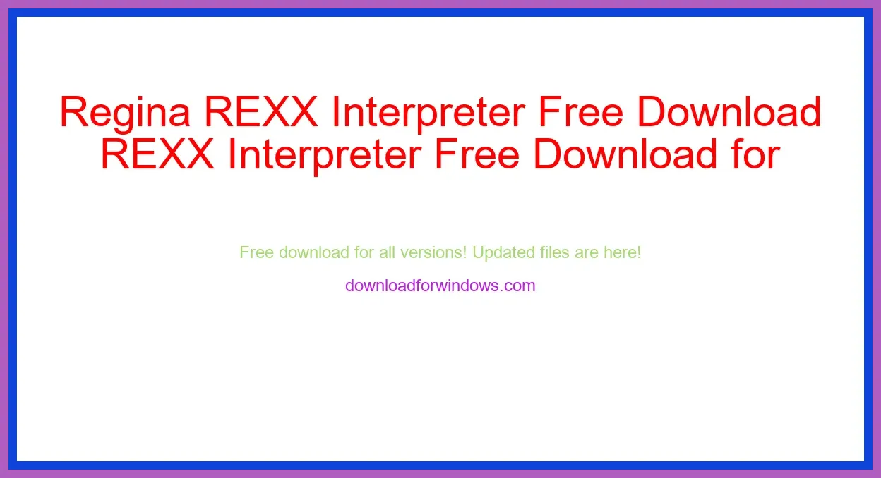 Regina REXX Interpreter Free Download for Windows & Mac