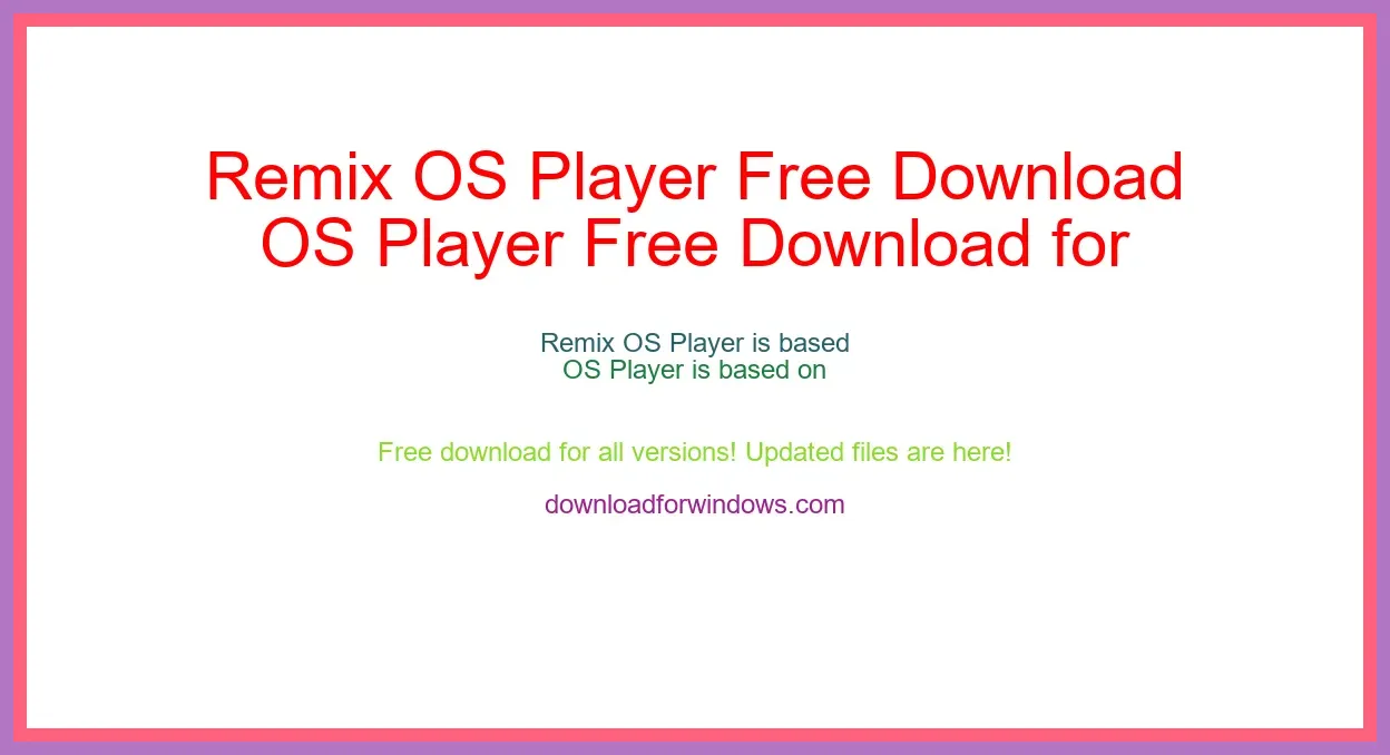 Remix OS Player Free Download for Windows & Mac