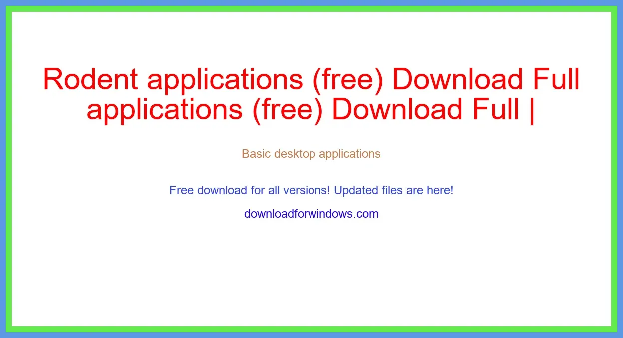 Rodent applications (free) Download Full | **UPDATE