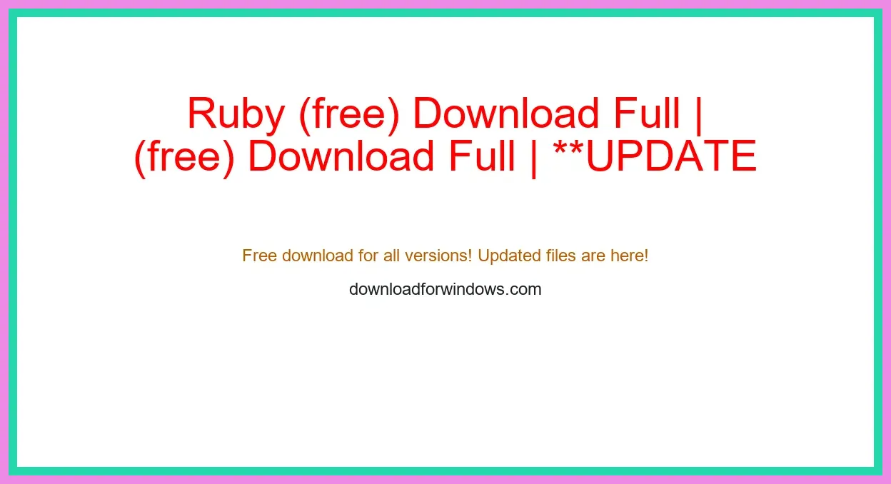 Ruby (free) Download Full | **UPDATE