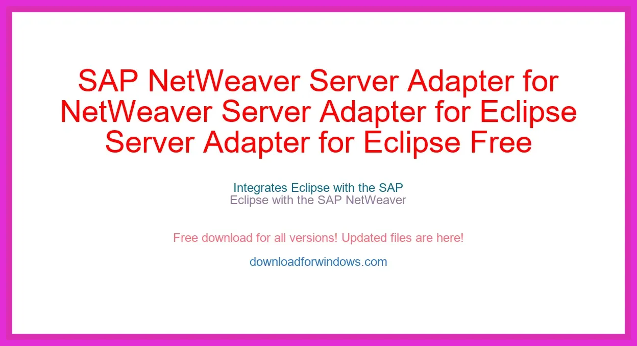 SAP NetWeaver Server Adapter for Eclipse Free Download for Windows & Mac