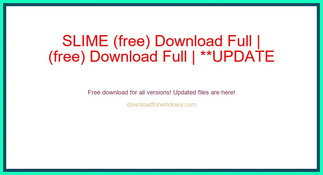 SLIME (free) Download Full | **UPDATE