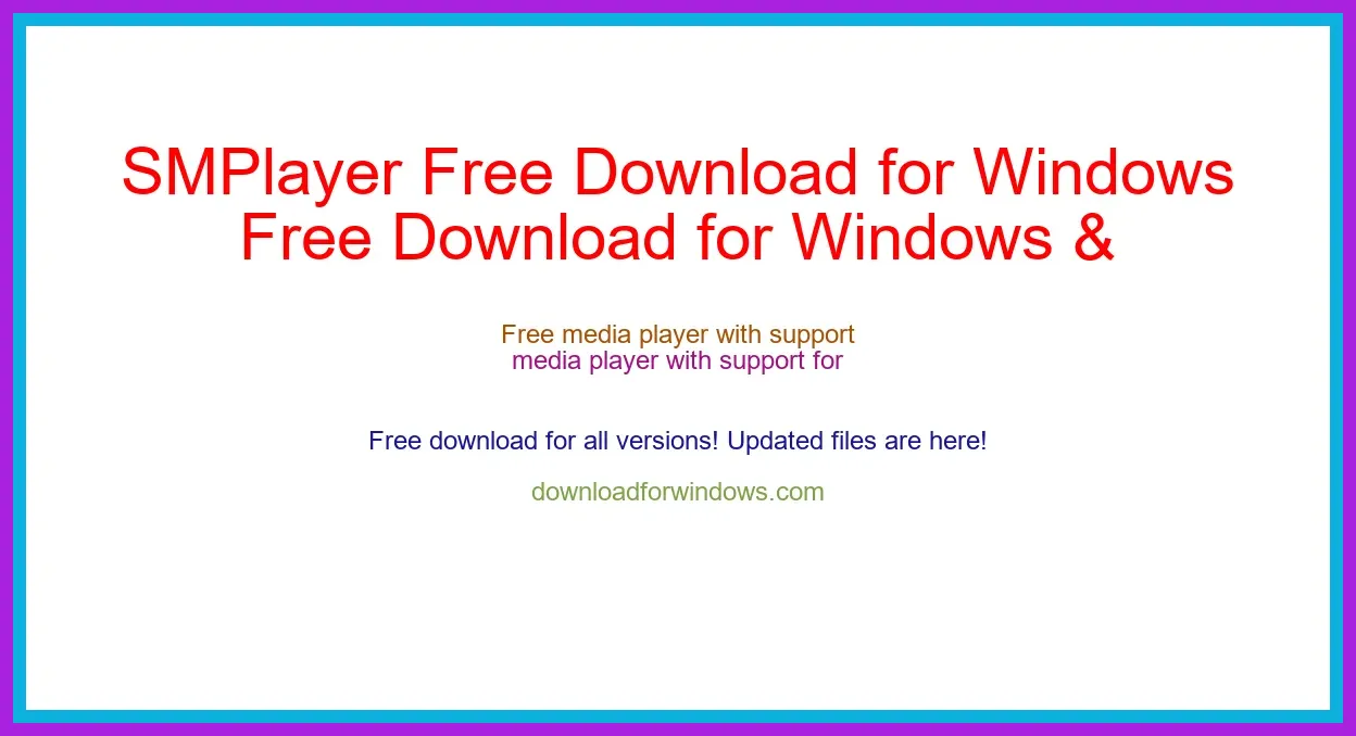 SMPlayer Free Download for Windows & Mac