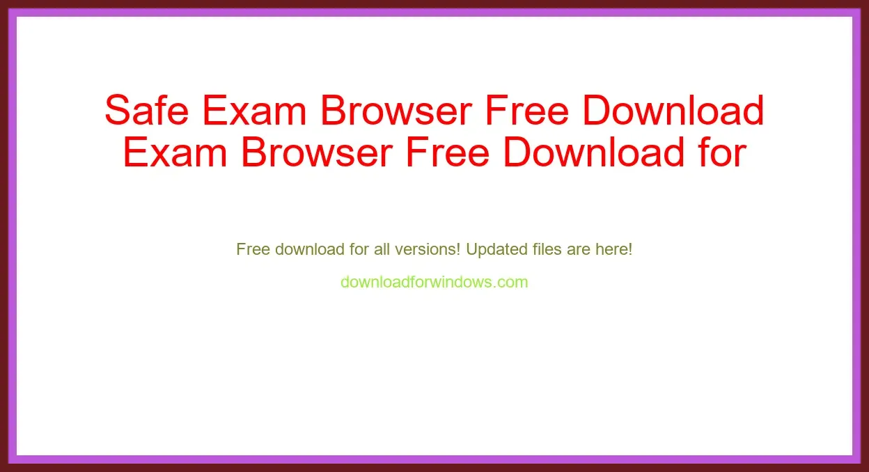 Safe Exam Browser Free Download for Windows & Mac