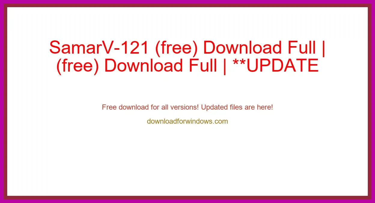 SamarV-121 (free) Download Full | **UPDATE