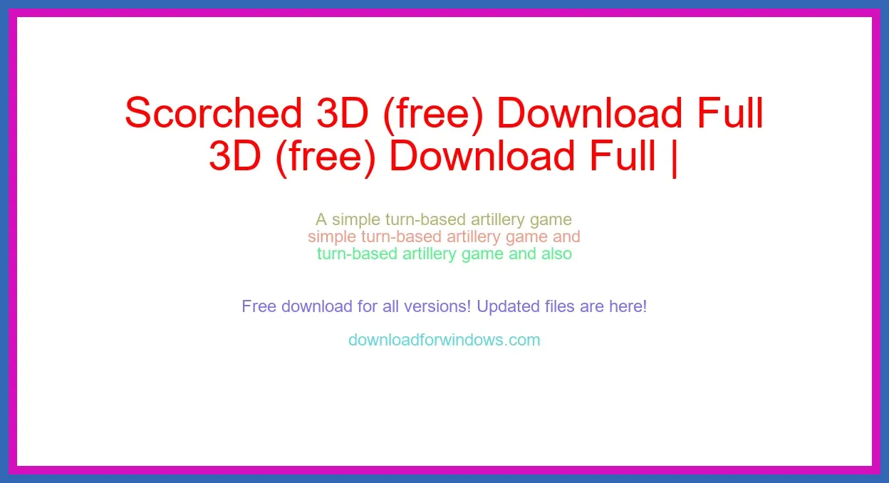 Scorched 3D (free) Download Full | **UPDATE