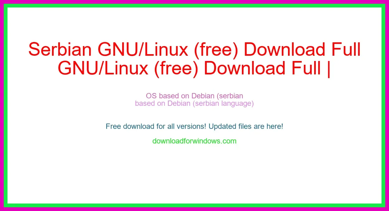 Serbian GNU/Linux (free) Download Full | **UPDATE