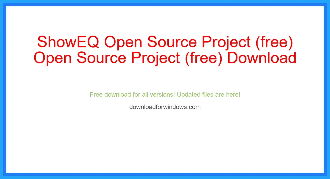 ShowEQ Open Source Project (free) Download Full | **UPDATE