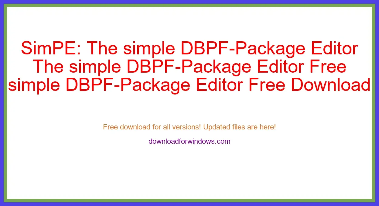 SimPE: The simple DBPF-Package Editor Free Download for Windows & Mac