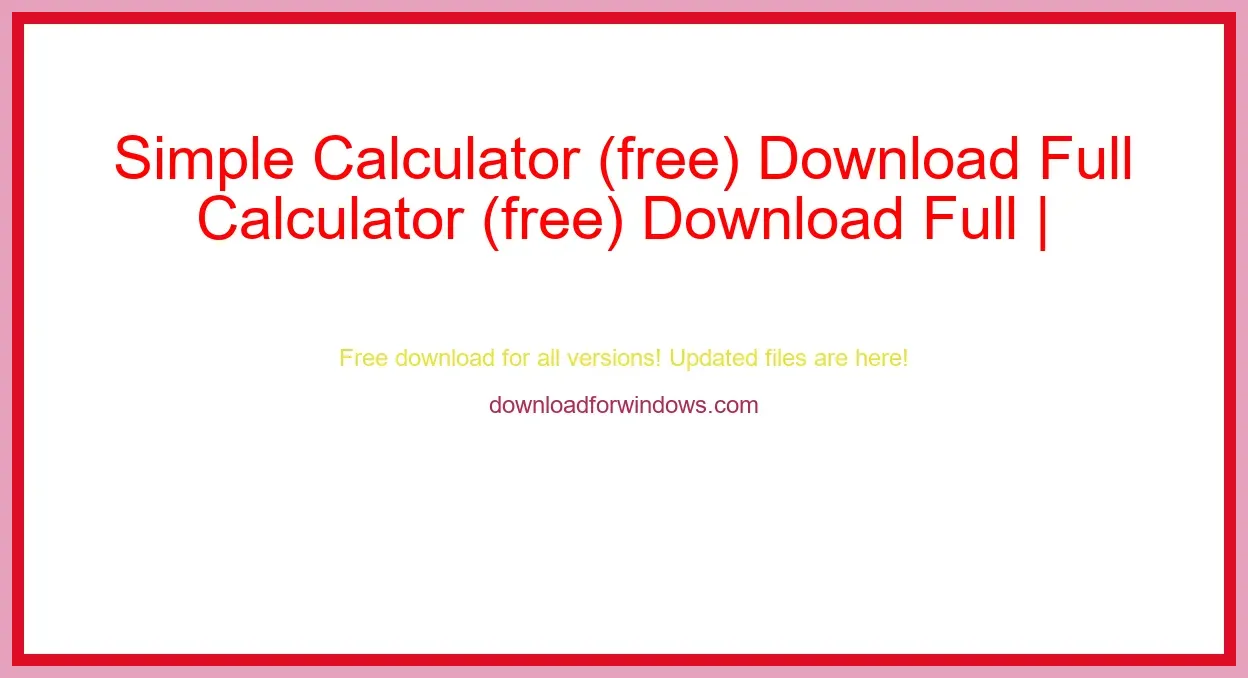 Simple Calculator (free) Download Full | **UPDATE