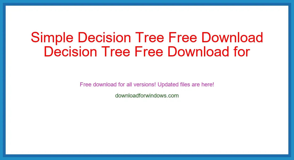 Simple Decision Tree Free Download for Windows & Mac