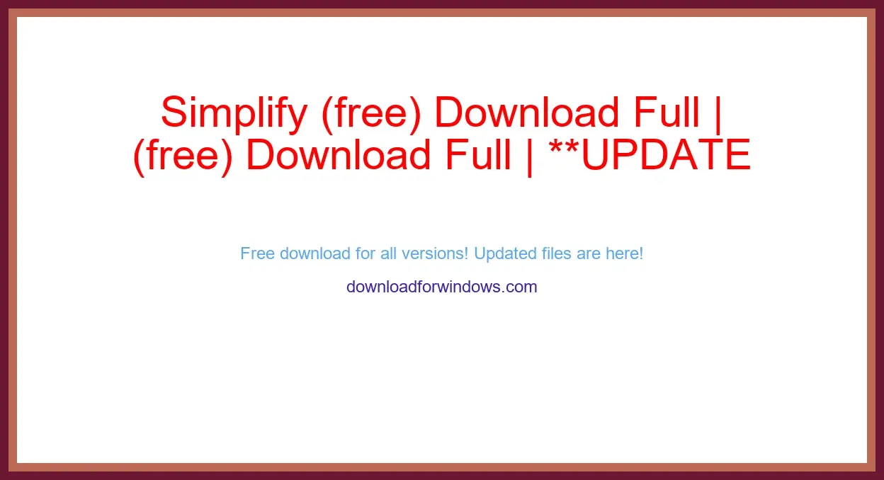 Simplify (free) Download Full | **UPDATE