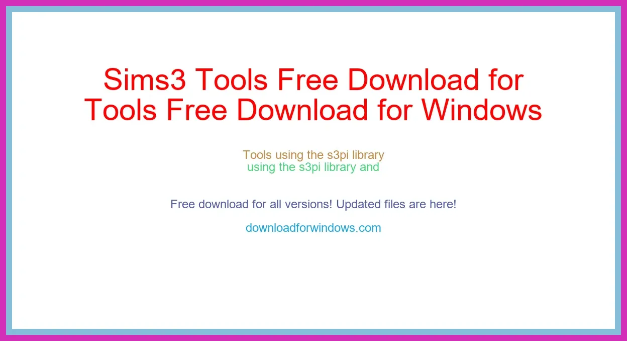 Sims3 Tools Free Download for Windows & Mac