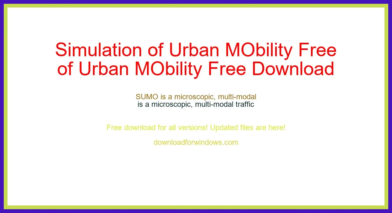 Simulation of Urban MObility Free Download for Windows & Mac