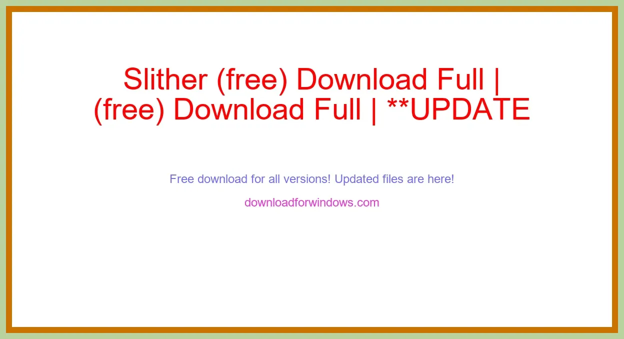 Slither (free) Download Full | **UPDATE