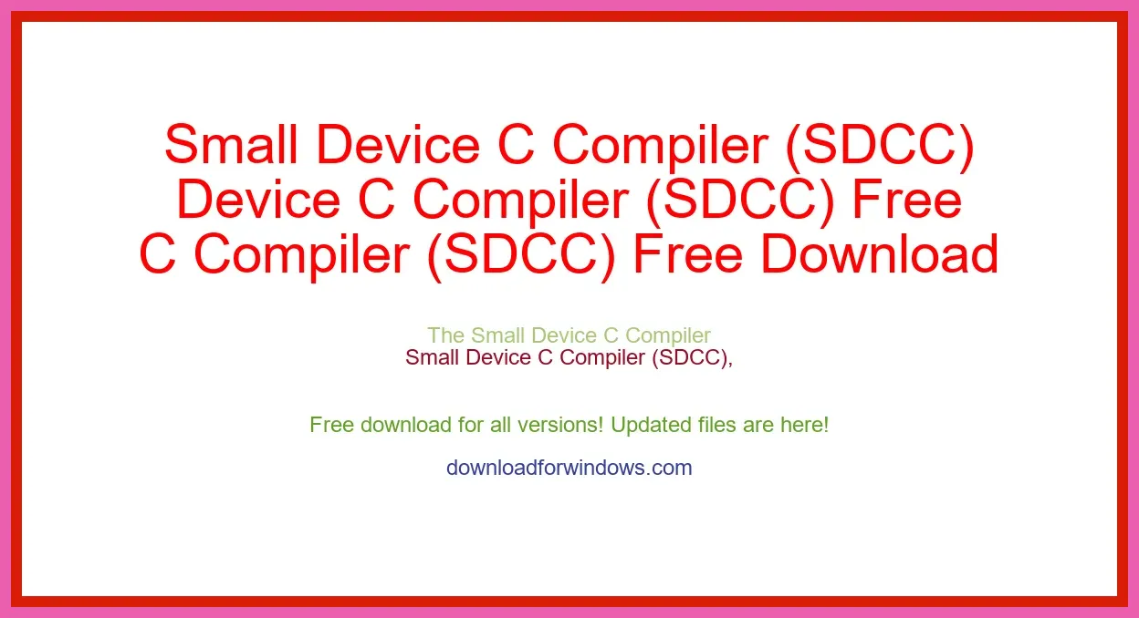 Small Device C Compiler (SDCC) Free Download for Windows & Mac