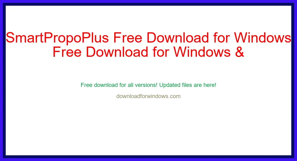 SmartPropoPlus Free Download for Windows & Mac