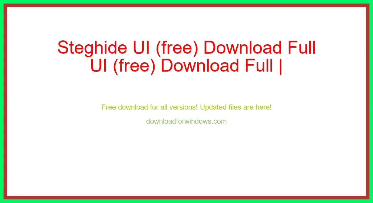 Steghide UI (free) Download Full | **UPDATE