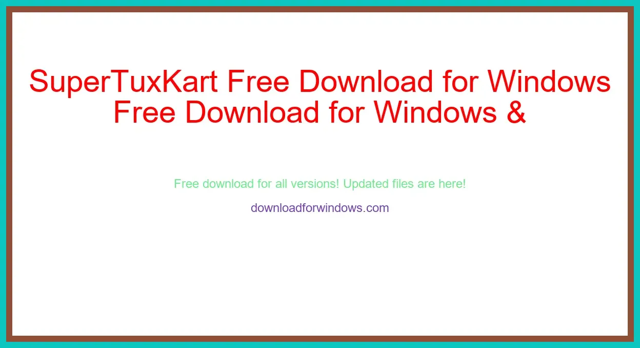 SuperTuxKart Free Download for Windows & Mac