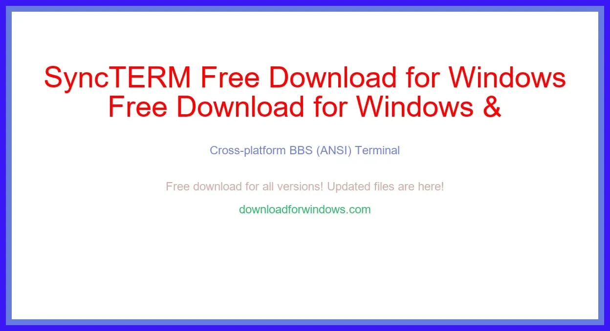 SyncTERM Free Download for Windows & Mac