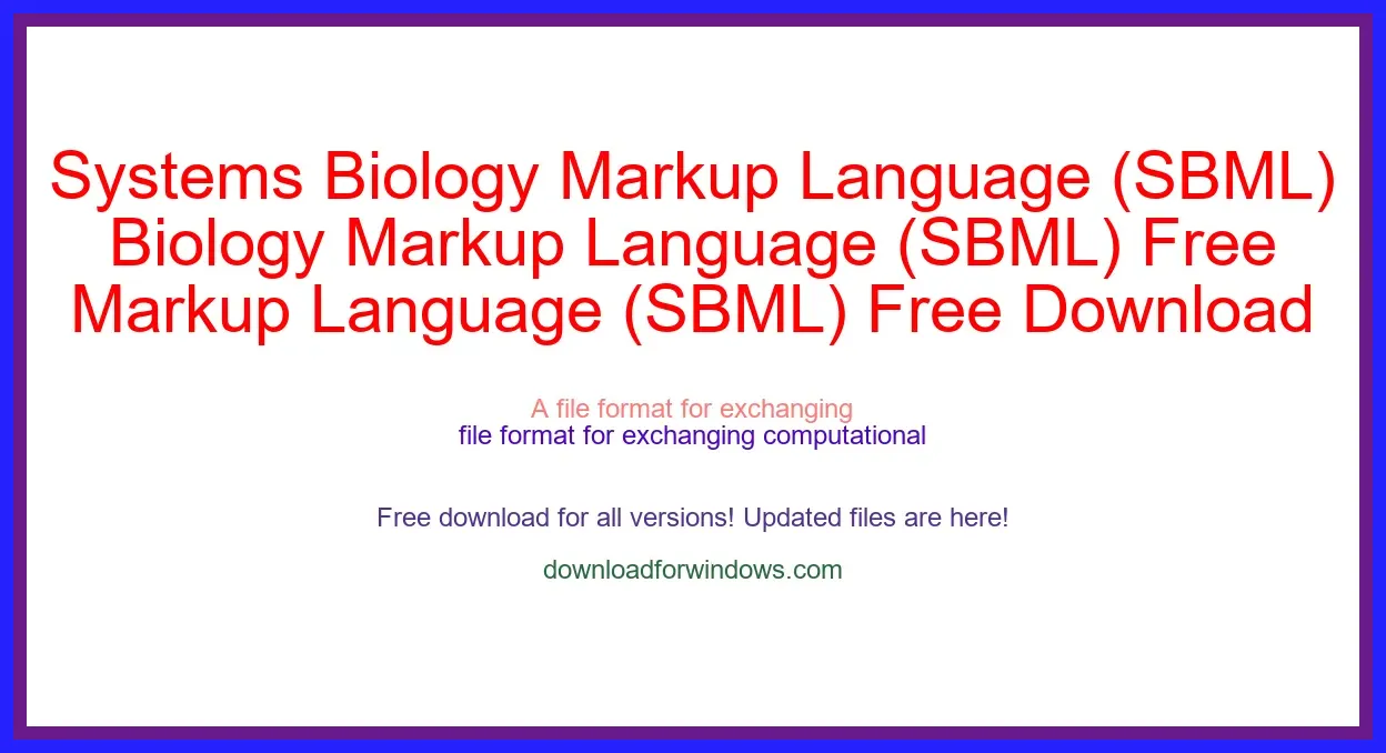 Systems Biology Markup Language (SBML) Free Download for Windows & Mac