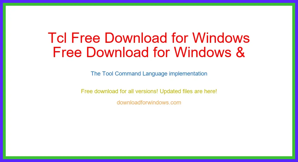 Tcl Free Download for Windows & Mac