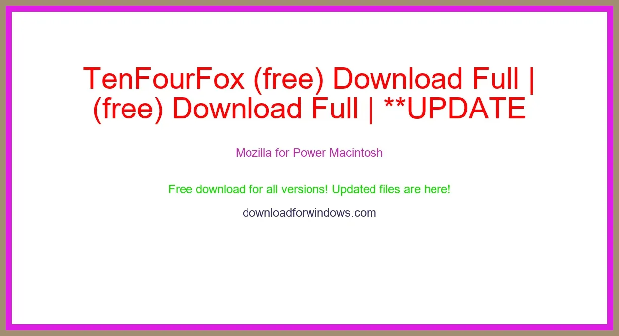 TenFourFox (free) Download Full | **UPDATE