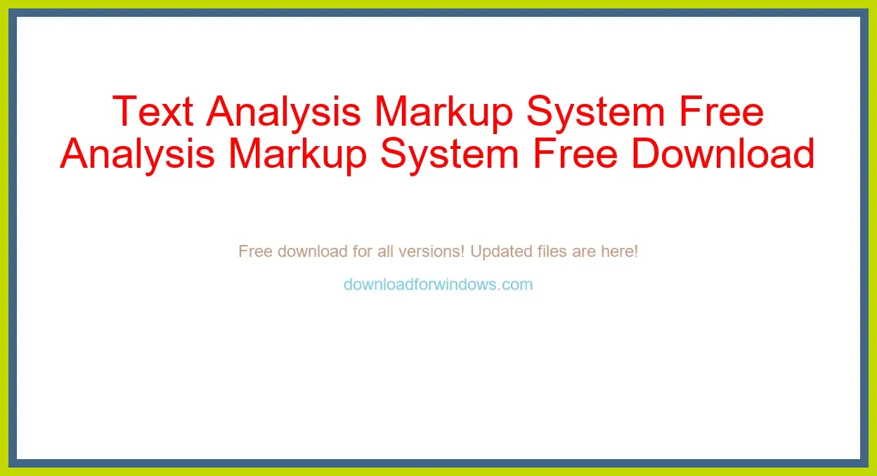 Text Analysis Markup System Free Download for Windows & Mac