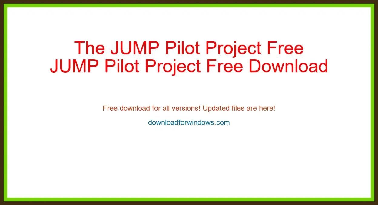 The JUMP Pilot Project Free Download for Windows & Mac
