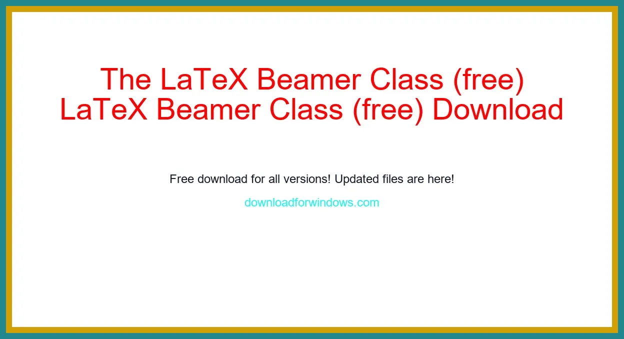 The LaTeX Beamer Class (free) Download Full | **UPDATE