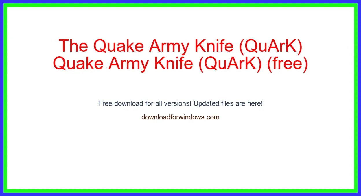 The Quake Army Knife (QuArK) (free) Download Full | **UPDATE