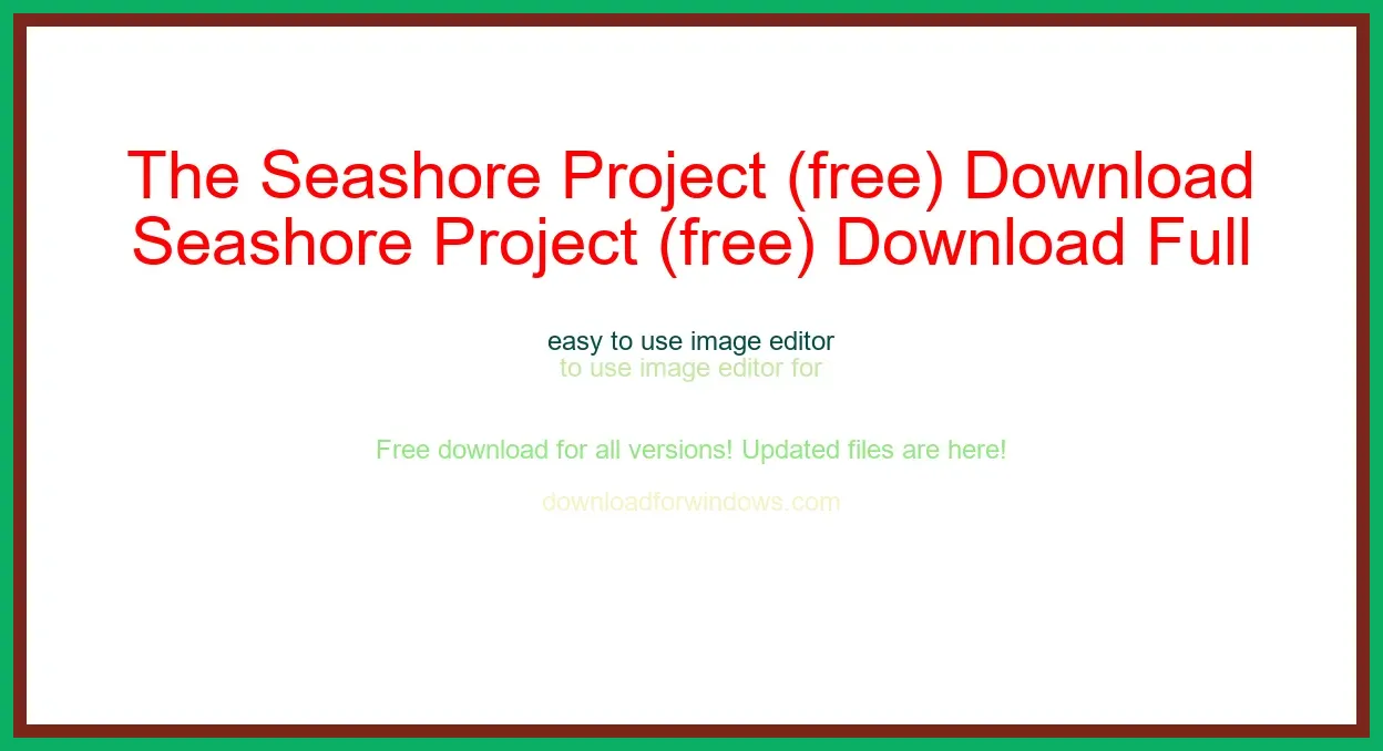 The Seashore Project (free) Download Full | **UPDATE