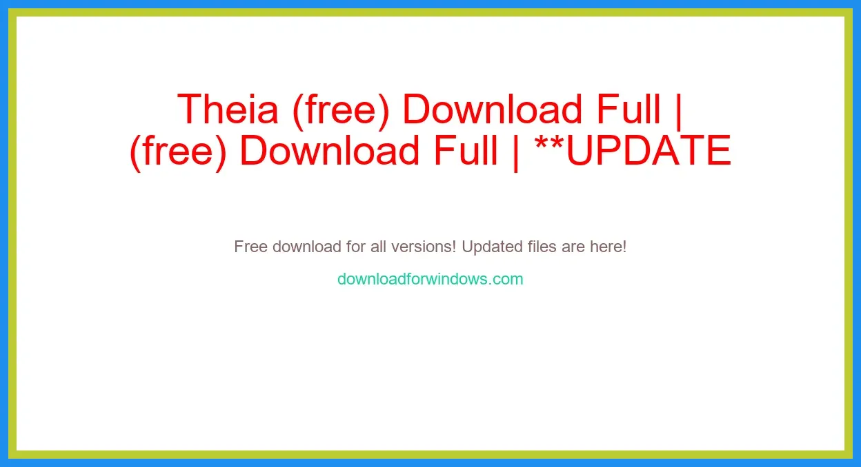 Theia (free) Download Full | **UPDATE