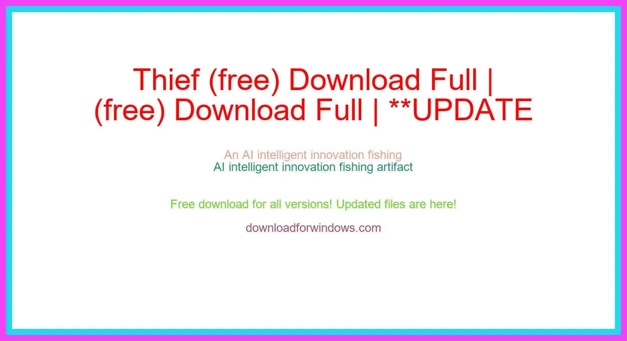 Thief (free) Download Full | **UPDATE