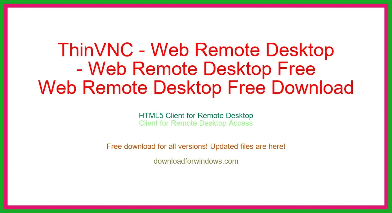 ThinVNC - Web Remote Desktop Free Download for Windows & Mac