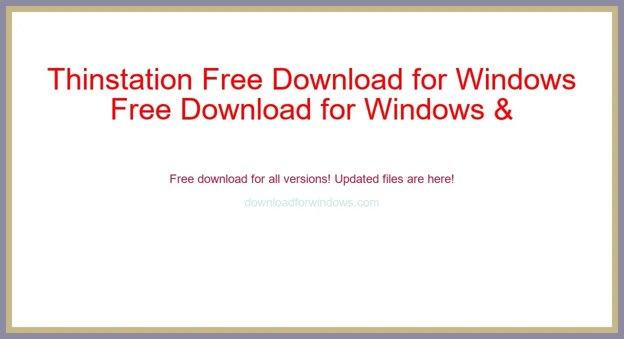 Thinstation Free Download for Windows & Mac