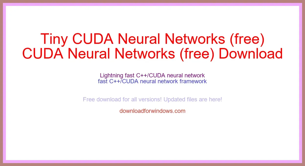 Tiny CUDA Neural Networks (free) Download Full | **UPDATE