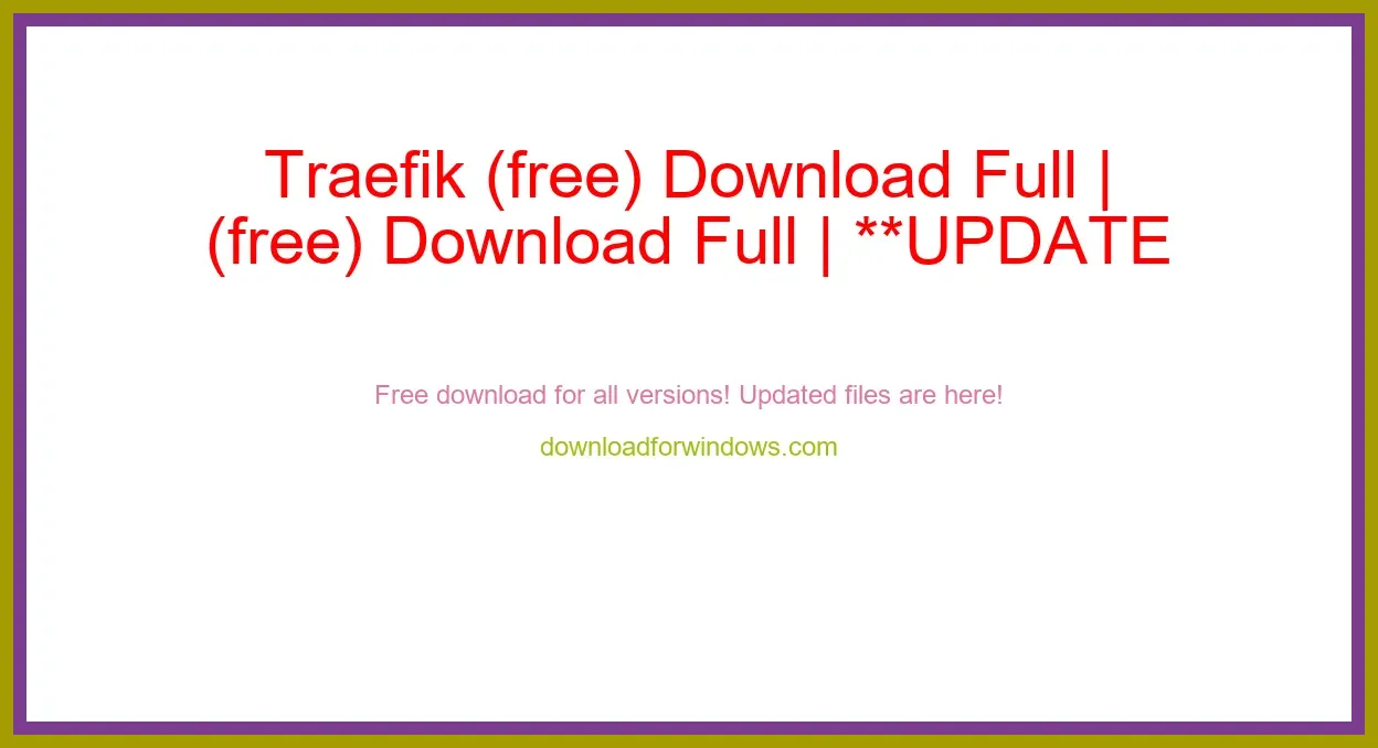 Traefik (free) Download Full | **UPDATE