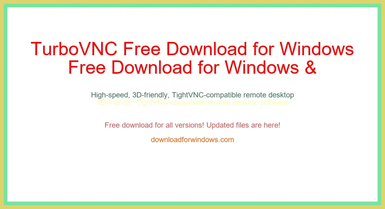 TurboVNC Free Download for Windows & Mac