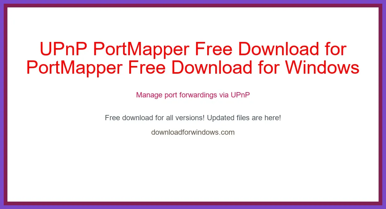 UPnP PortMapper Free Download for Windows & Mac