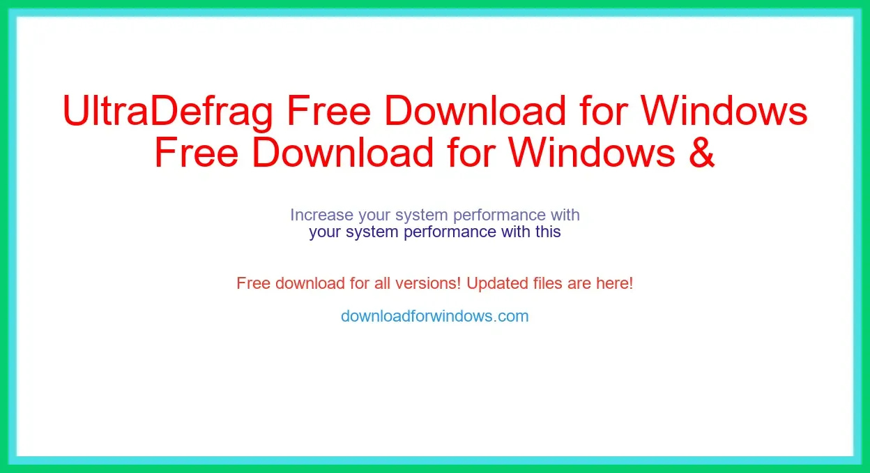 UltraDefrag Free Download for Windows & Mac