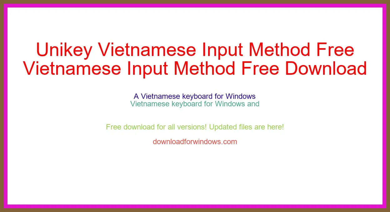 Unikey Vietnamese Input Method Free Download for Windows & Mac