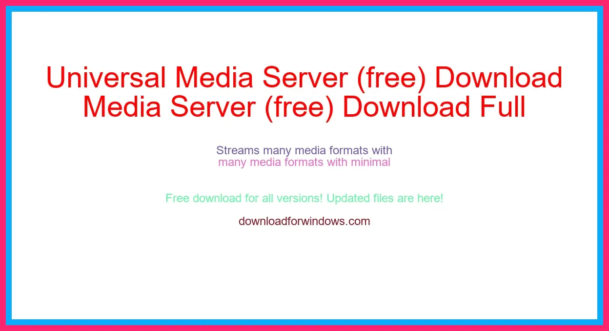 Universal Media Server (free) Download Full | **UPDATE