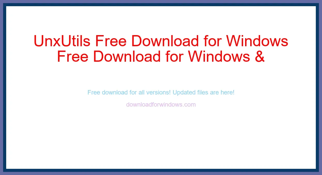 UnxUtils Free Download for Windows & Mac