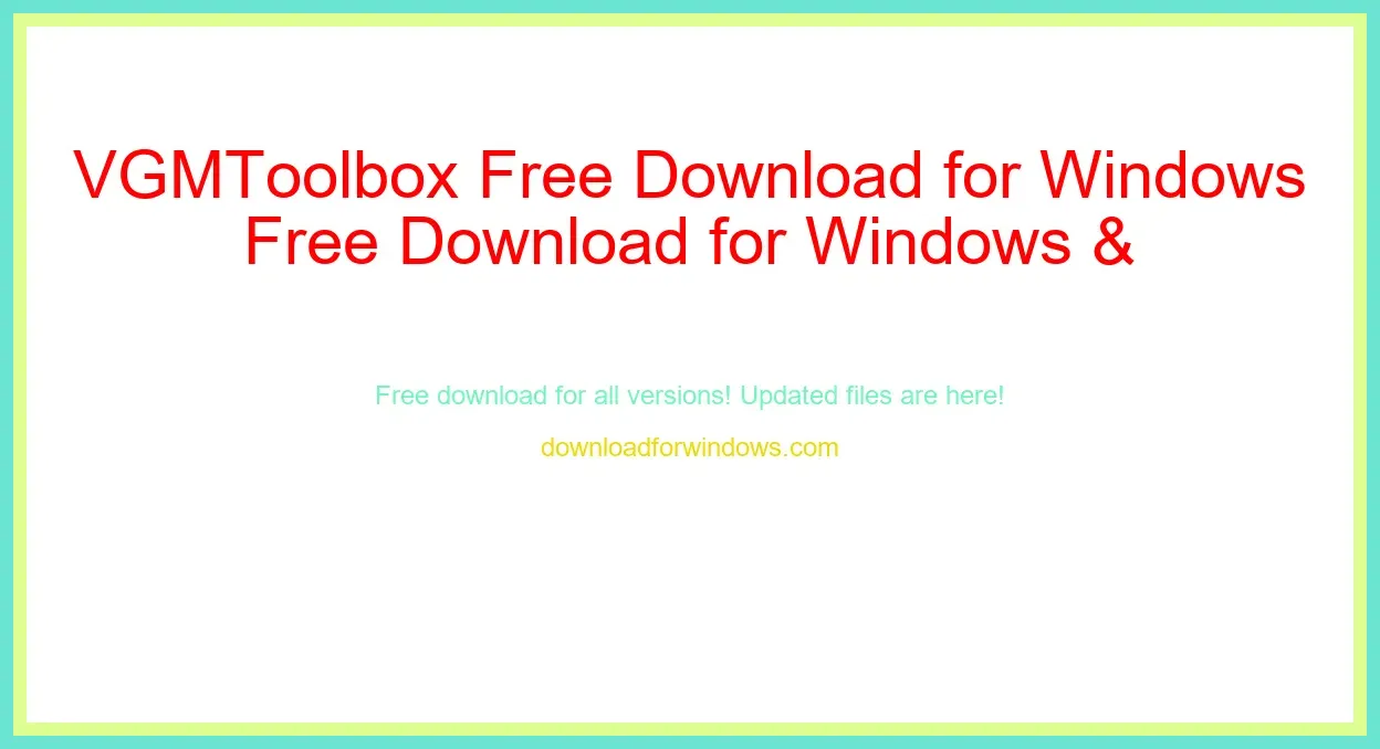 VGMToolbox Free Download for Windows & Mac