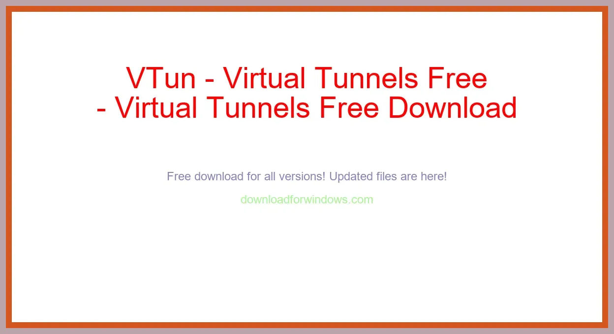 VTun - Virtual Tunnels Free Download for Windows & Mac