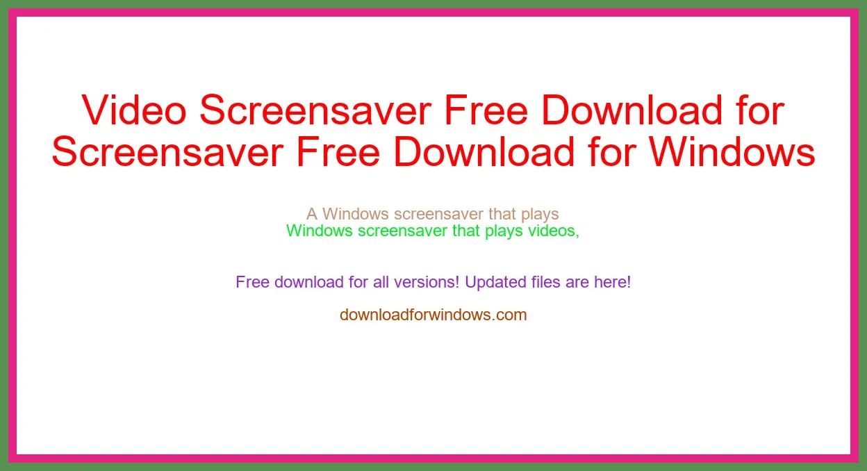 Video Screensaver Free Download for Windows & Mac