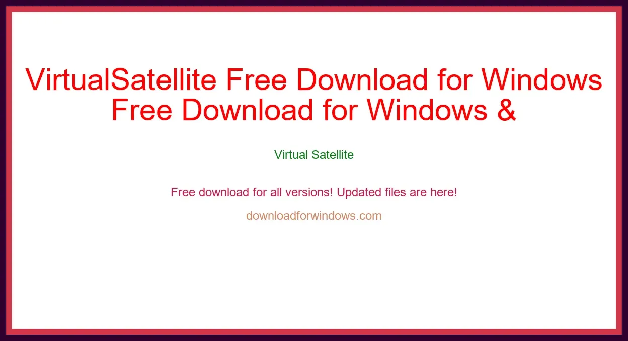 VirtualSatellite Free Download for Windows & Mac