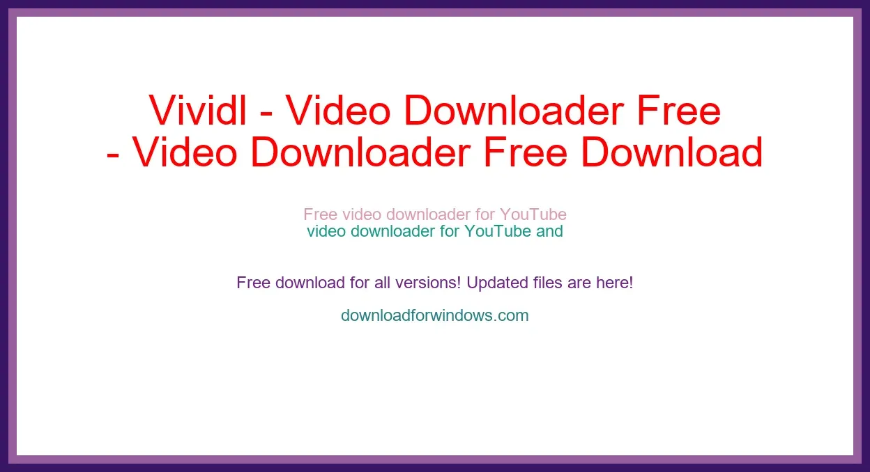 Vividl - Video Downloader Free Download for Windows & Mac