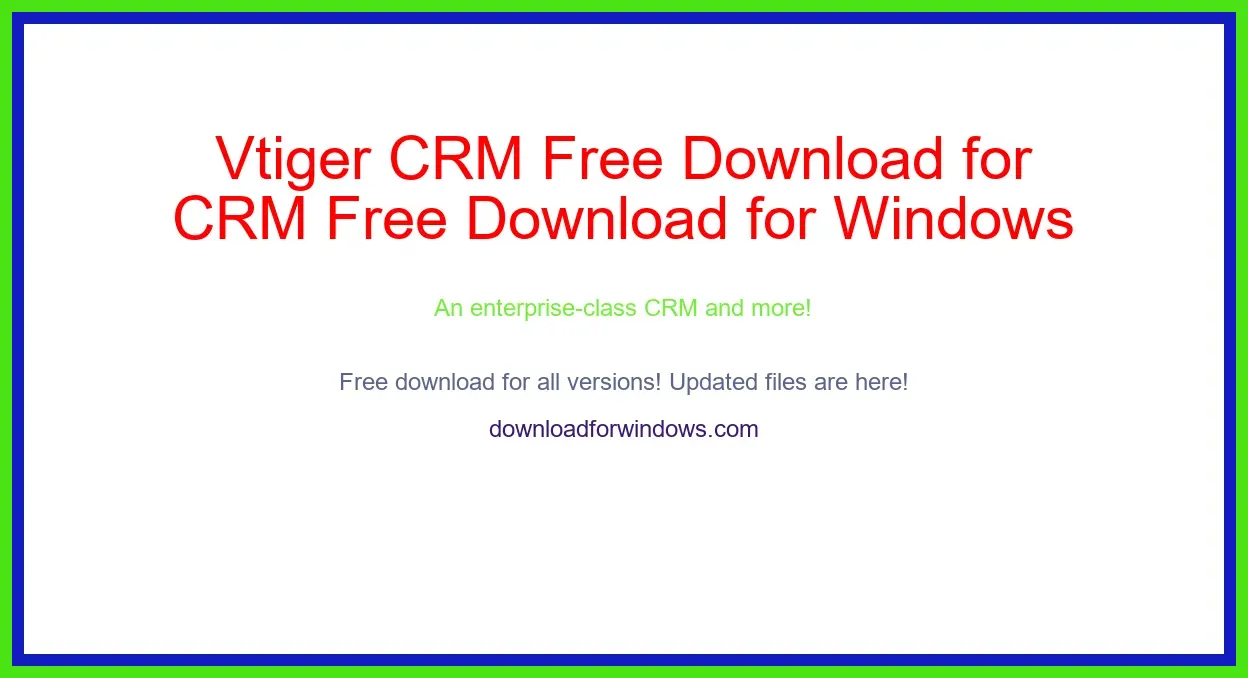 Vtiger CRM Free Download for Windows & Mac